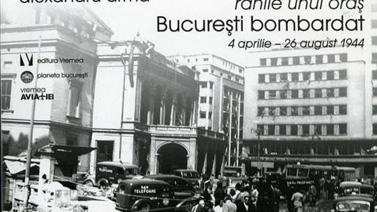 "Foc din cerul Bucurestiului. Aprilie-august 1944" 