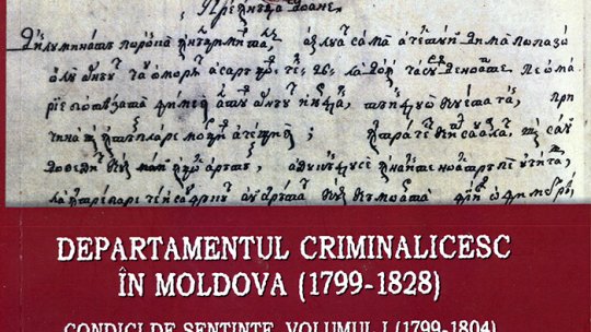  „Din jurisprudenţa moldavă. Secolele XVI-XVIII”