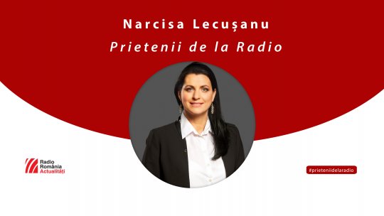 Narcisa Lecușanu, la #prieteniidelaradio