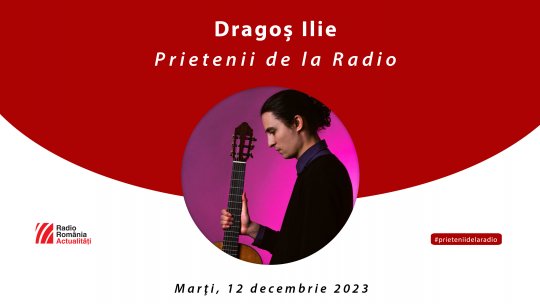 Astăzi, între #prieteniidelaradio ajunge Dragoș Ilie - cel mai cunoscut chitarist român în străinătate