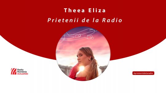 Theea Eliza, la #prieteniidelaradio