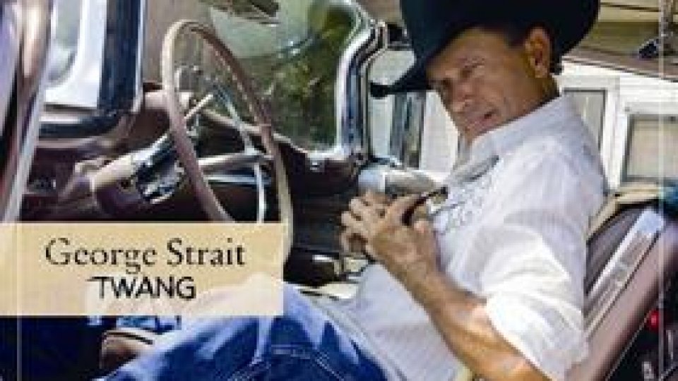 George Strait - Twang