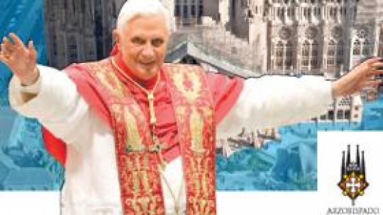 Papa Benedict al XVI-lea vizitează o Spanie "puţin catolică"