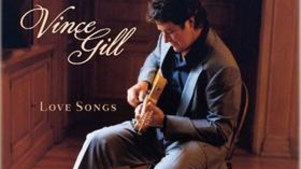 Vince Gill - Love Songs