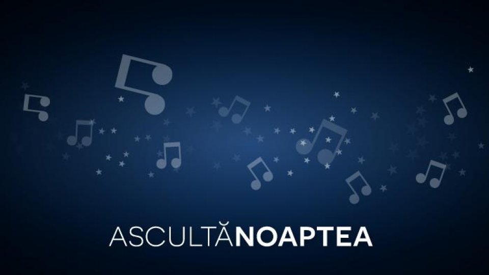 Ascultă noaptea