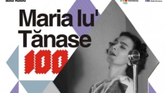 Centenar Maria Tănase, la Sala Radio