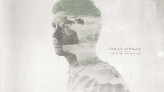 Olafur Arnalds la Radio România Muzical multimedia