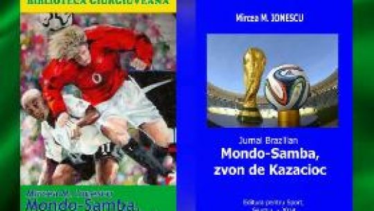 Mondo – Samba, Pele, Kazaciocul şi Mircea M. Ionescu