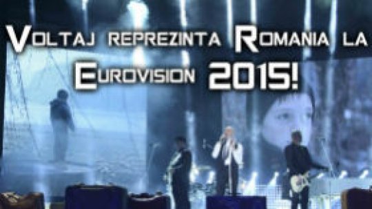 Eurovision 2015: Voltaj va cânta piesa "De la capăt"  în română și engleză