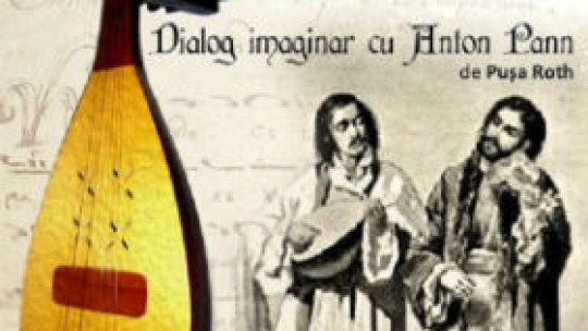 Dialog imaginar cu Anton Pann, în premieră la Teatrul Naţional Radiofonic