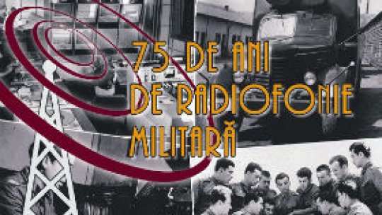 Invitaţie la aniversarea a 75 de ani de radiofonie militară