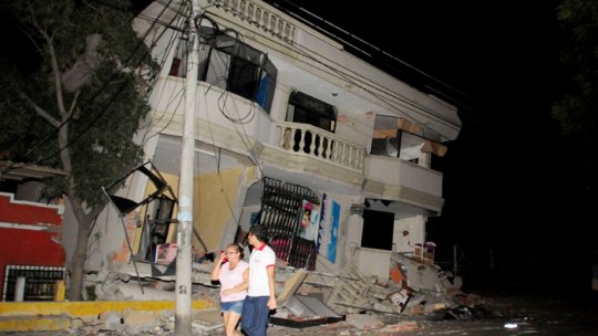 Creşte numărul victimelor în urma puternicului cutremur din Ecuador