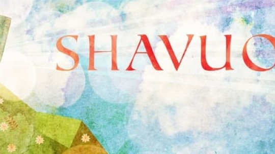 Shavuot la Templul Coral din Bucureşti