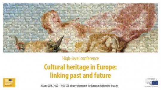 "Patrimoniul cultural în Europa: legătura dintre trecut şi viitor"