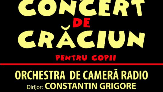Radio România invită copiii la un concert de Crăciun cu acces liber!