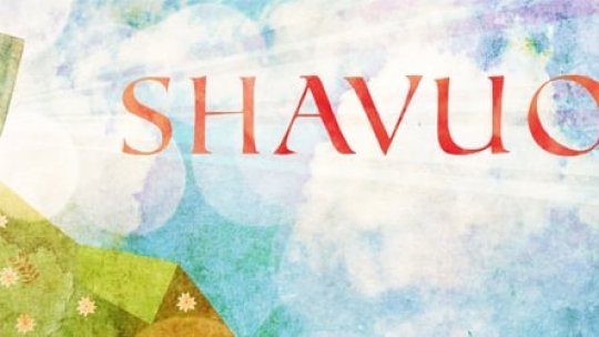 Sărbătoarea mozaică Shavuot