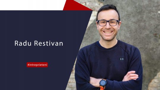 Radu Restivan, un sportiv de anduranță - Între Prieteni
