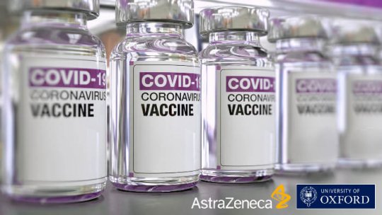 Luni începe imunizarea și cu vaccinul AstraZeneca aprobat de UE