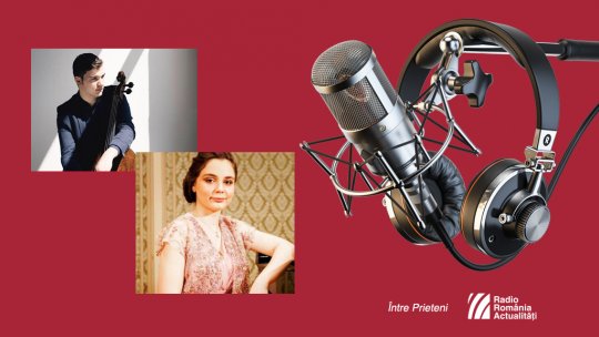 Pianista Daria Tudor şi violoncelistul Andrei Ioniţă - Între Prieteni