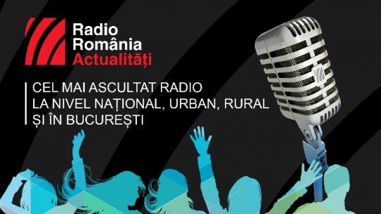 Radio România Actualităţi - cel mai ascultat radio