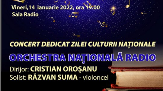 Ziua Culturii Naționale, aniversată la Sala Radio