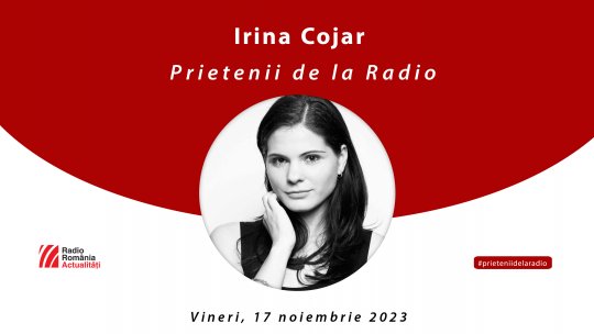 Actrița Irina Cojar, la #prieteniidelaradio