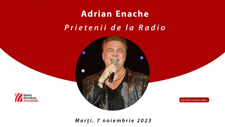 Adrian Enache, între #prieteniidelaradio
