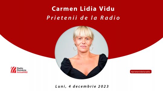 Regizoarea Carmen Lidia Vidu, la #prieteniidelaradio