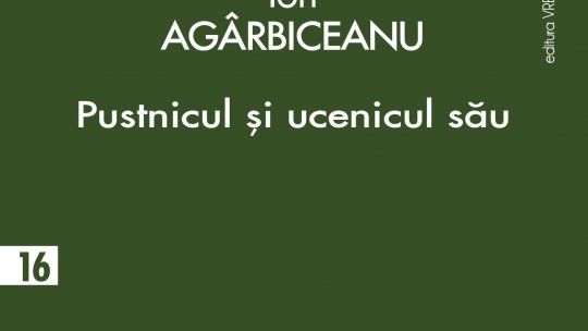 'Pustnicul și ucenicul său', în colecția „Mica Romă XXI” a editurii Vremea