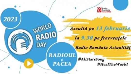 World Radio Day 2023: All Stars for Peace la Radio România