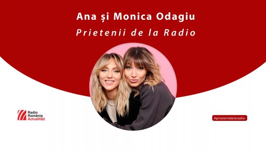 Surorile Odagiu, între #prieteniidelaradio