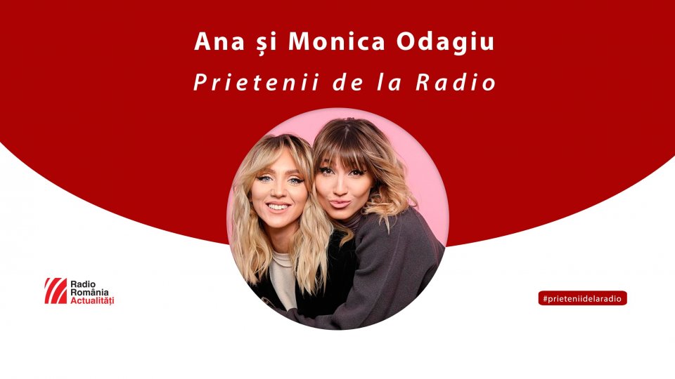 Surorile Odagiu, între #prieteniidelaradio