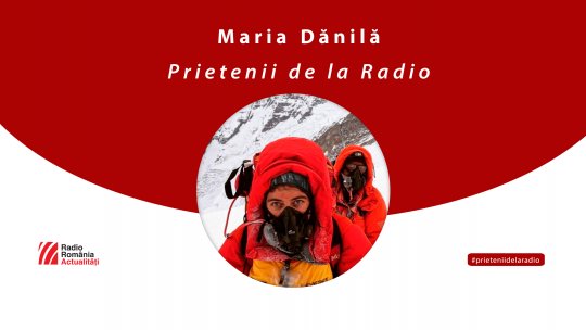 Alpinista Maria Dănilă, la Prietenii de la radio