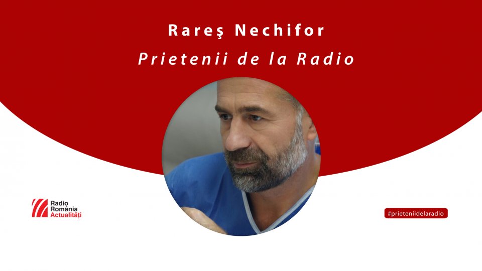 Medicul Rareș Nechifor, între #prieteniidelaradio