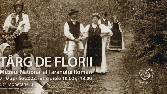 Târgul de Florii la Muzeul Naţional al Ţăranului Român
