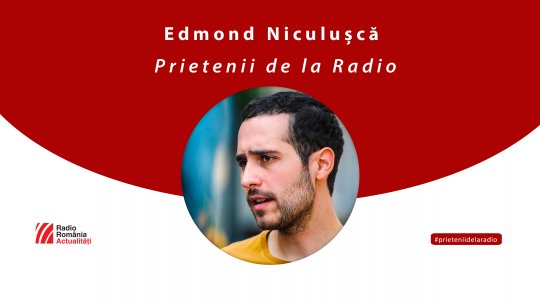 Edmond Niculușcă, fondatorul și președintele ARCEN, la #prieteniidelaradio