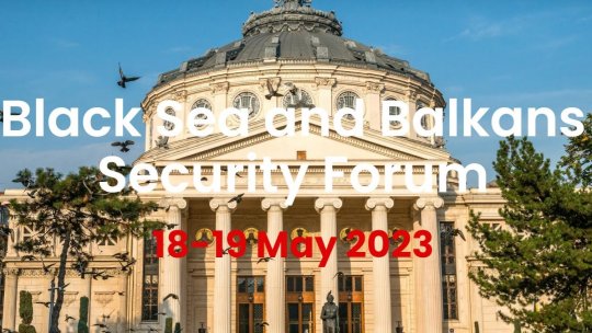 Aderarea României și Bulgariei la Schengen, temă de discuții la Forumul de Securitate al Mării Negre și Balcanilor