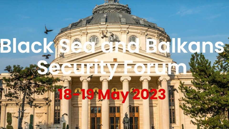 Temele dezbătute în cadrul Forumului de Securitate al Mării Negre și al Balcanilor
