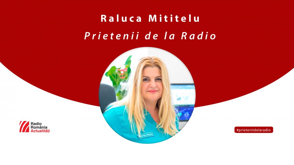 Raluca Mititelu, medic primar în medicina nucleară, la #prieteniidelaradio