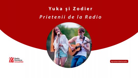 Muzică live după 11.30 când vin la #prieteniidelaradio, Yuka și Zodier