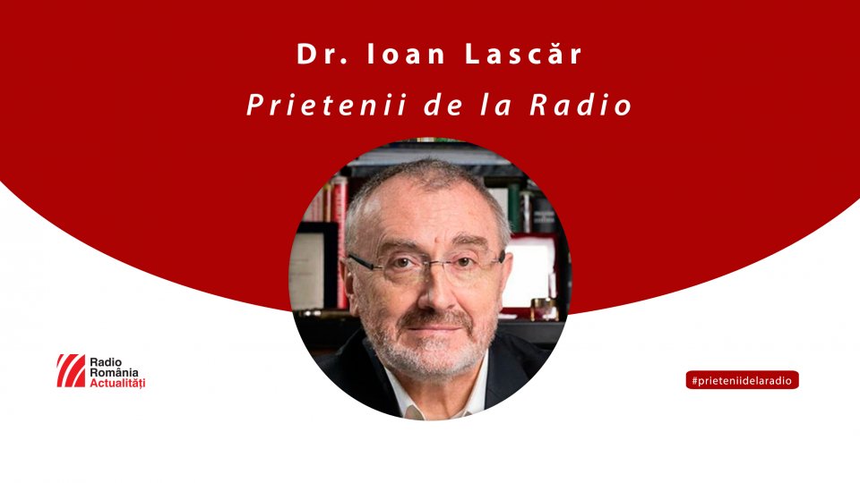 Doctorul Ioan Lascăr, între #prieteniidelaradio