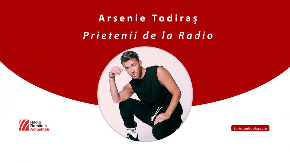 Arsenie Todiraș, între #prieteniidelaradio