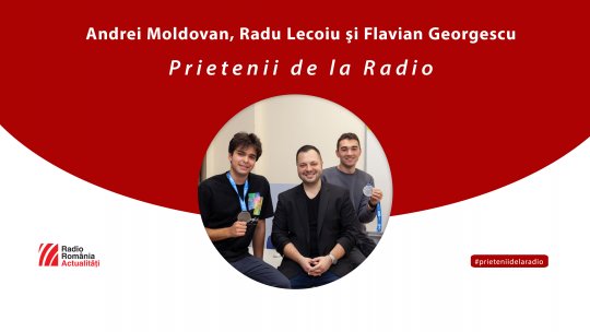 Matematicienii olimpici Andrei Moldovan și Radu Lecoiu, între #prieteniidelaradio