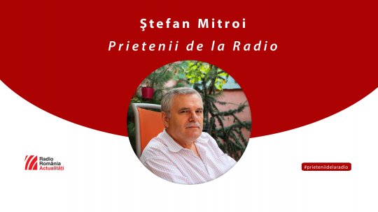 Scriitorul Ștefan Mitroi, la #prieteniidelaradio