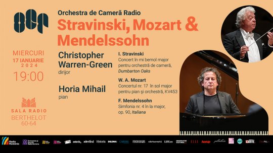 Stravinski/Mozart/Mendelssohn, sub bagheta dirijorului britanic Christopher Warren-Green