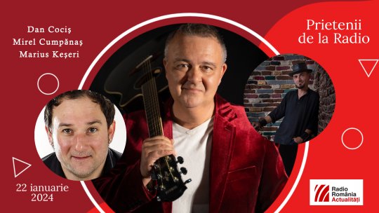 Azi, între #prieteniidelaradio, ne întâlnim cu trei muzicieni: Dan Cociș, Mirel Cumpănaș și Marius Keșeri
