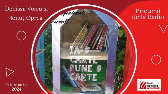 Astăzi, la 11.30, vin la radio Denissa Voicu și Ionuț Oprea, doi tineri care aduc lectura la îndemâna tuturor prin proiectul ”Căsuța cu Cărți”