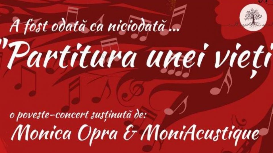 TIMP LIBER. "Partitura unei vieți", o poveste concert