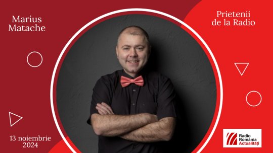 Marius Matache, între #prieteniidelaradio
