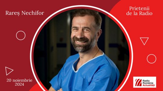 Medicul Rareș Nechifor, între #prieteniidelaradio